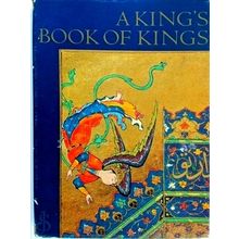 A King's Book of Kings. The Shah-Nahmeh of Shah Tahmasp