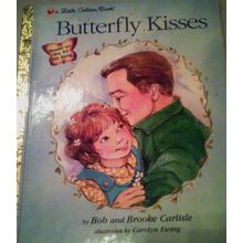Butterfly Kisses - Little Golden Book Bob & Brooke Carlisle