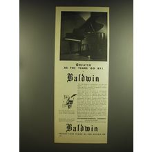 1936 Baldwin Pianos Ad - Greater as the years go by