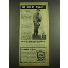 1952 Purina Dog Chow Ad - He did it again
