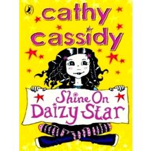 Shine On, Daizy Star by Cathy Cassidy