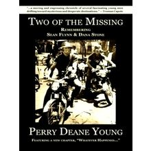 Two of the Missing - Remembering Sean Flynn and Dana Stone by Perry Deane Young