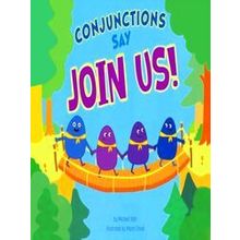 Word Adventures: Parts of Speech: Conjunctions Say Join Us!