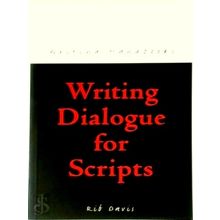 Writing Dialogue for Scripts by Rib Davis