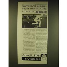 1931 Quaker State Motor Oil Ad - You've helped me none You've cost me plenty!