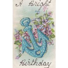 A Bright Birthday Ship Anchor Antique Glitter Postcard