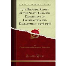 17th Biennial Report of the North Carolina Department of Conservation and