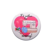 I'd Rather Be Sewing[ 2.25 inch ]