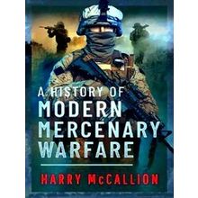 A History Of Modern Mercenary Warfare