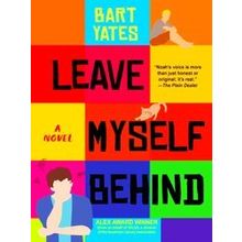 Yates, B: Leave Myself Behind