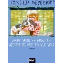 Wann Wird Es Endlich Wieder So, Wie Es Nie War