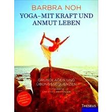 Yoga - Mit Kraft Und Anmut Leben