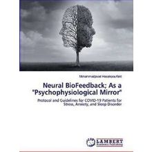 Neural Biofeedback; As a Psychophysiological Mirror - Mohammadjavad Hoseinpourfa