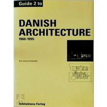 Guide 2 to Danish Architecture: 1960-1995