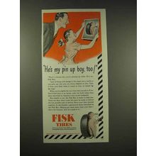1944 Fisk Tires Ad - He's My Pin Up Boy, Too