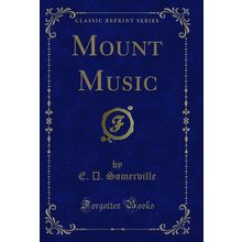 Mount Music (Classic Reprint)