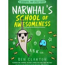 A Narwhal and Jelly Book: Narwhal's School of Awesomeness A Narwhal and Jelly Bo