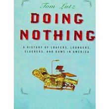 Doing Nothing - Tom Lutz
