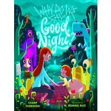 Why Do We Say Good Night