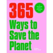 365 Ways to Save the Planet - Georgina Wilson-Powell