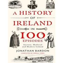 A History Of Ireland In 100 Episodes