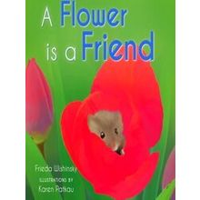 A Flower Is A Friend