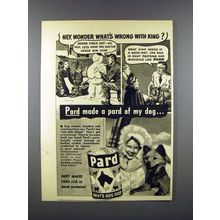 1948 Pard Dog Food Ad - What's Wrong with King?