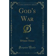 God's War (Classic Reprint)
