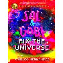 A Sal and Gabi Novel: Rick Riordan Presents: Sal and Gabi Fix the Universe-A Sal
