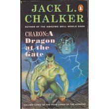 Charon: A Dragon at the Gate, by Jack L Chalker Four Lords of the Diamond 3