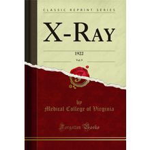 X-Ray, Vol. 9: 1922 (Classic Reprint)