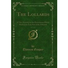 The Lollards, Vol. 2 of 3: A Tale (Classic Reprint)