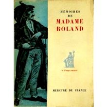 Memoires de Madame Roland by P. De Roux