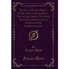 Blown in by the Draft, Camp Yarns Collected at One of the Great