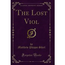 The Lost Viol (Classic Reprint)