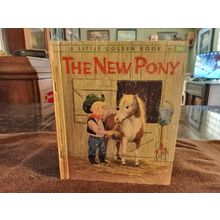 Little Golden Book The New Pony (A)Edition Fine 6.0 Shape By Blanche Perrin 1961