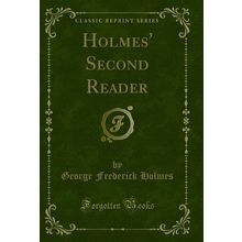 Holmes' Second Reader (Classic Reprint)