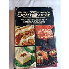 Busy Woman's Cookbook by the editors of Farm Journal (1971, Hardcover) good