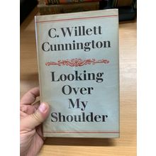 1961 1ST EDITION C WILLETT CUNNINGTON "LOOKING OVER MY SHOULDER" HB BOOK (P4)