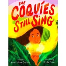 The Coquies Still Sing - Karina Nicole Gonzalez