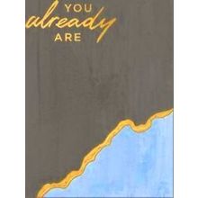 You Already Are: Further Than You Realize, Stronger Than You Believe, and More I