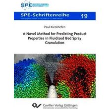 A Novel Method for Predicting Product Properties in Fluidized Bed Spray Granulat