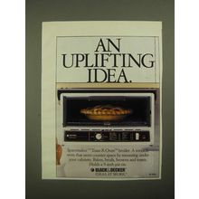 1987 Black & Decker Spacemaker Toast-R-Oven Broiler Ad - Uplifting Idea