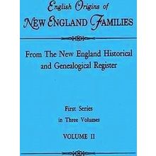 English Origins of New England Families. From The New England Historical and Gen