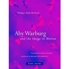 Aby Warburg and the Image in Motion