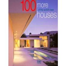 100 More Of The World's Best Houses