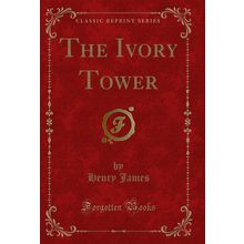 The Ivory Tower (Classic Reprint)