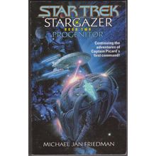 Progenitor, by Michael Jan Friedman. Startrek Stargazer 2