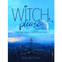 Witch, Please: A Memoir