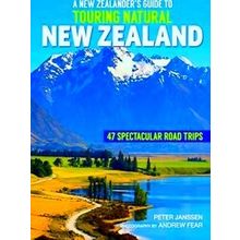 A New Zealanders Guide To Touring Natural New Zealand